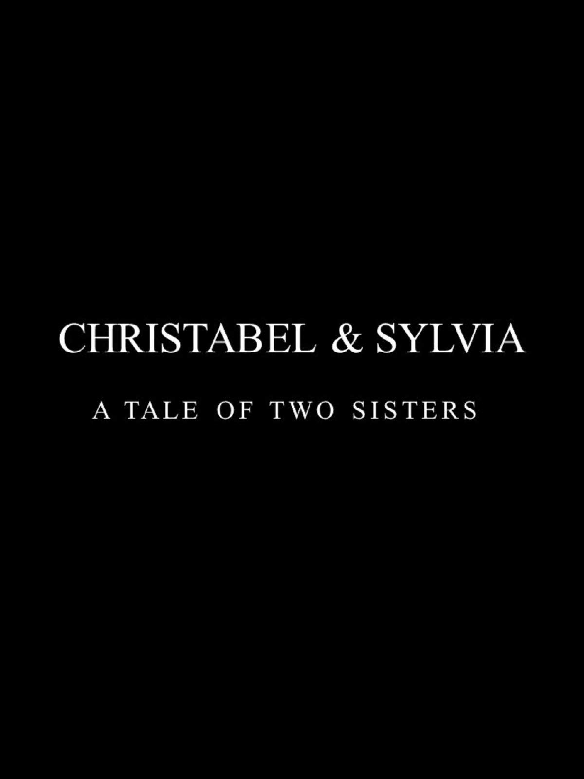 Una storia di due sorelle | Christabel e Sylvia